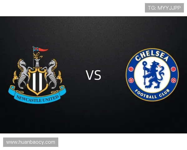 纽卡斯尔对阵切尔西比赛结果揭晓分析及精彩瞬间回顾 纽卡斯尔对阵切尔西比赛结果揭晓分析及精彩瞬间回顾